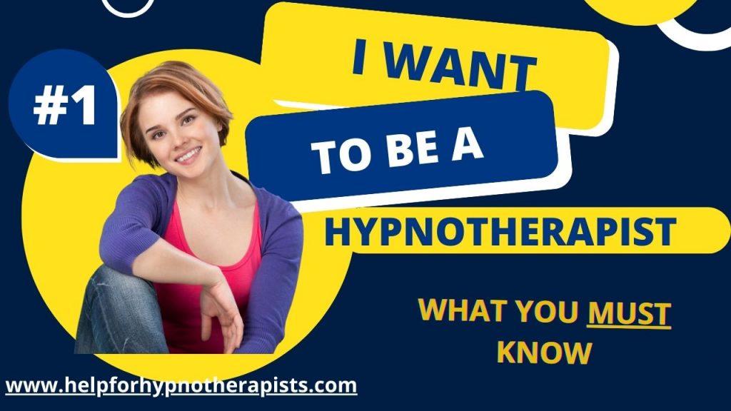 I want to be a hypnotherapist