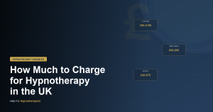 How much to charge for hypnotherapy in the UK