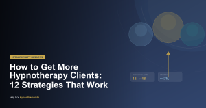 How to get more hypnotherapy clients